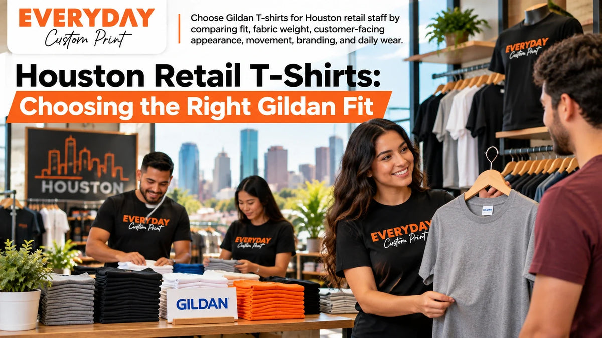 Houston Retail T-Shirts: Choosing the Right Gildan Fit